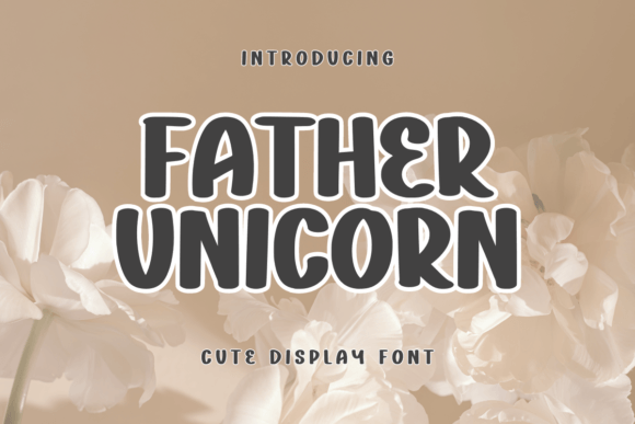 Father Unicorn: A Whimsical Font for Playful Design