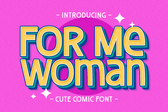 For Me Woman: A Dynamic Font for Playful Design