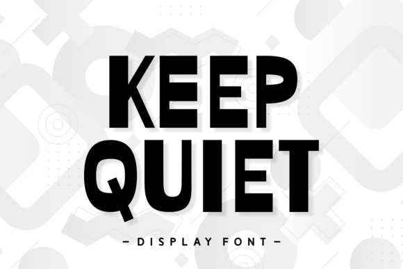 Keep Quiet: A Display Font for Bold, Authentic Design