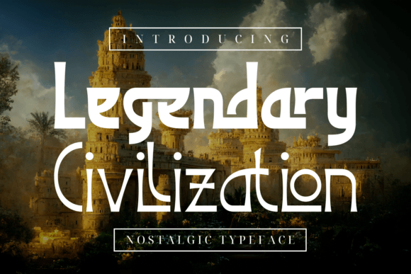 Legendary Civilization: A Font with Timeless Appeal