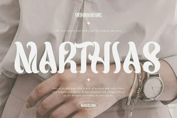 Marthias: A Font for Timeless Elegance